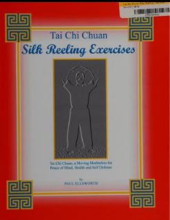 Tai chi chuan - silk reeling exercises a moving meditation for peace of mind, health and self defense - Scanned Pdf with Ocr + Epub